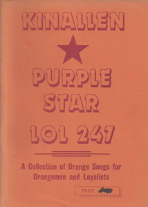 Kinallen Purple Star, LOL 247 - A Collection of Orange Songs for Orangemen and Loyalists