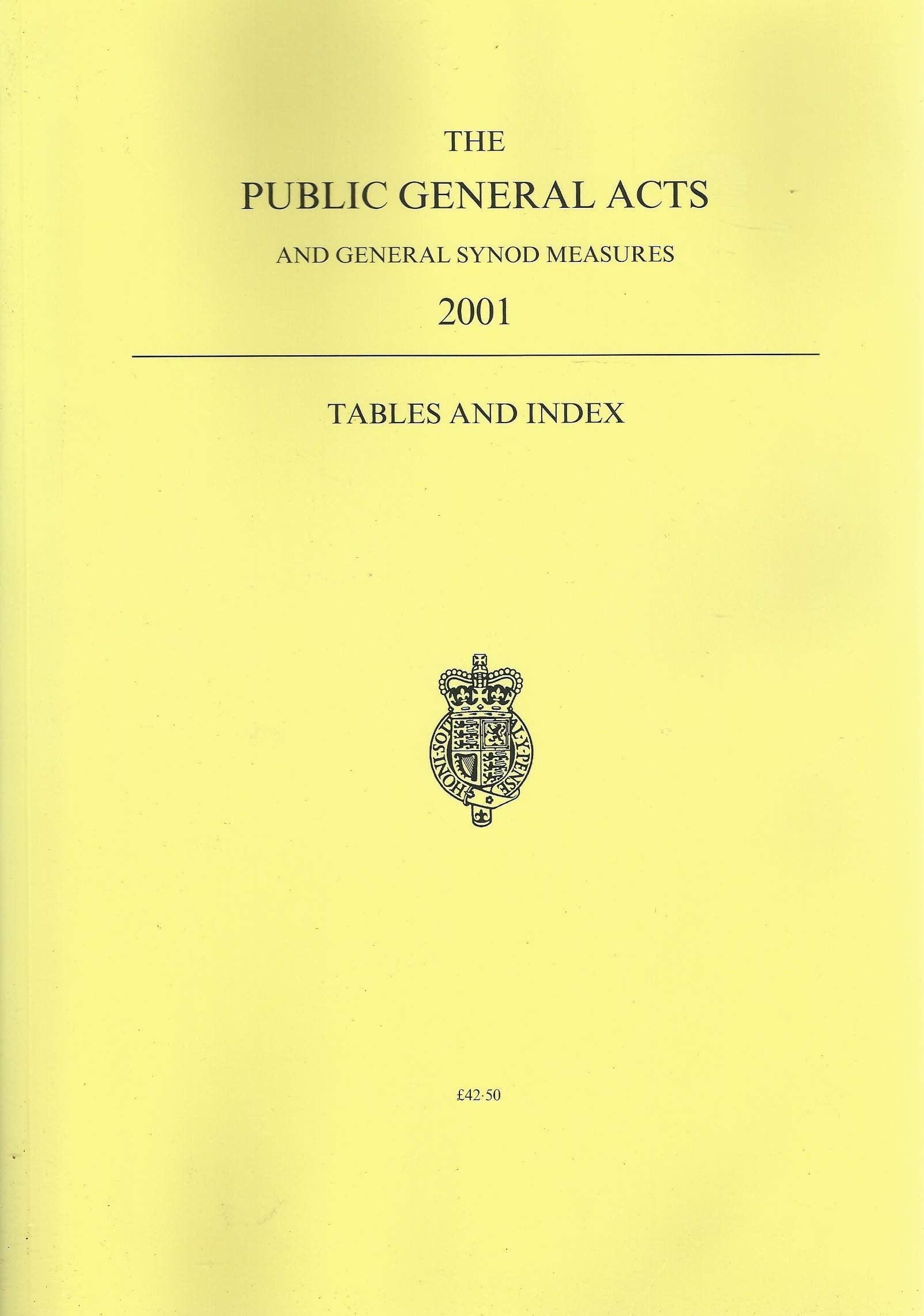 The Public General Acts and General Synod Measures 2001 - Tables and Index
