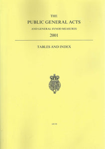 The Public General Acts and General Synod Measures 2001 - Tables and Index