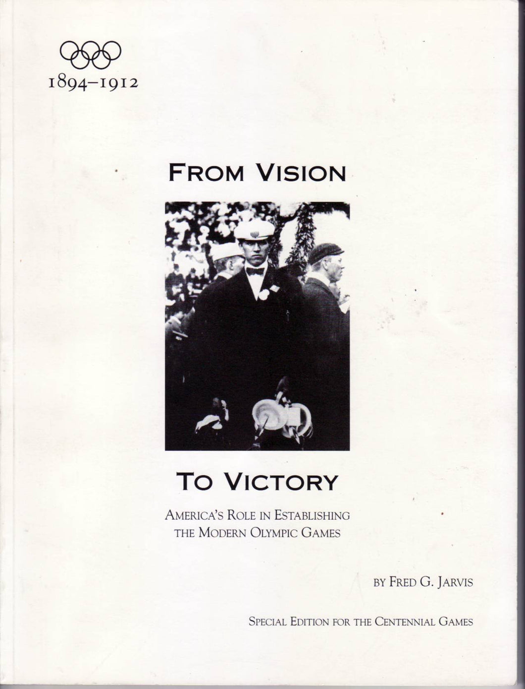 From vision to victory: America's role in establishing the modern Olympic Games : 1894-1912