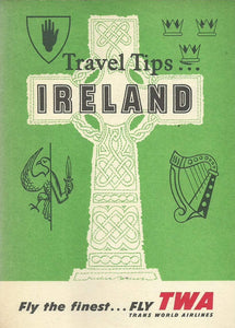 Travel Tips... Ireland - Revised and Enlarged Edition - TWA (Trans World Airlines)