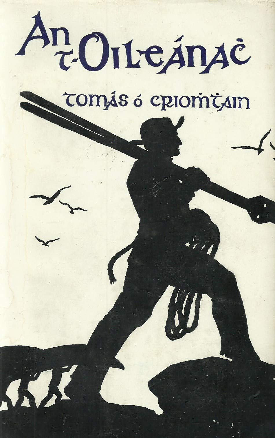 An t-Oileánach. Scéal a Bheathadh féin do scríobh Tomás Ó Criomhthain... In part written down by Brian Ó Ceallaigh. An Seabhac do chuir i n-eagar. With a portrait