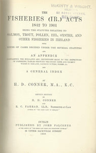 Conner's Fisheries (Ireland) Acts - Second Edition: The Fisheries Ireland (Ir.) Acts 1842 to 1901