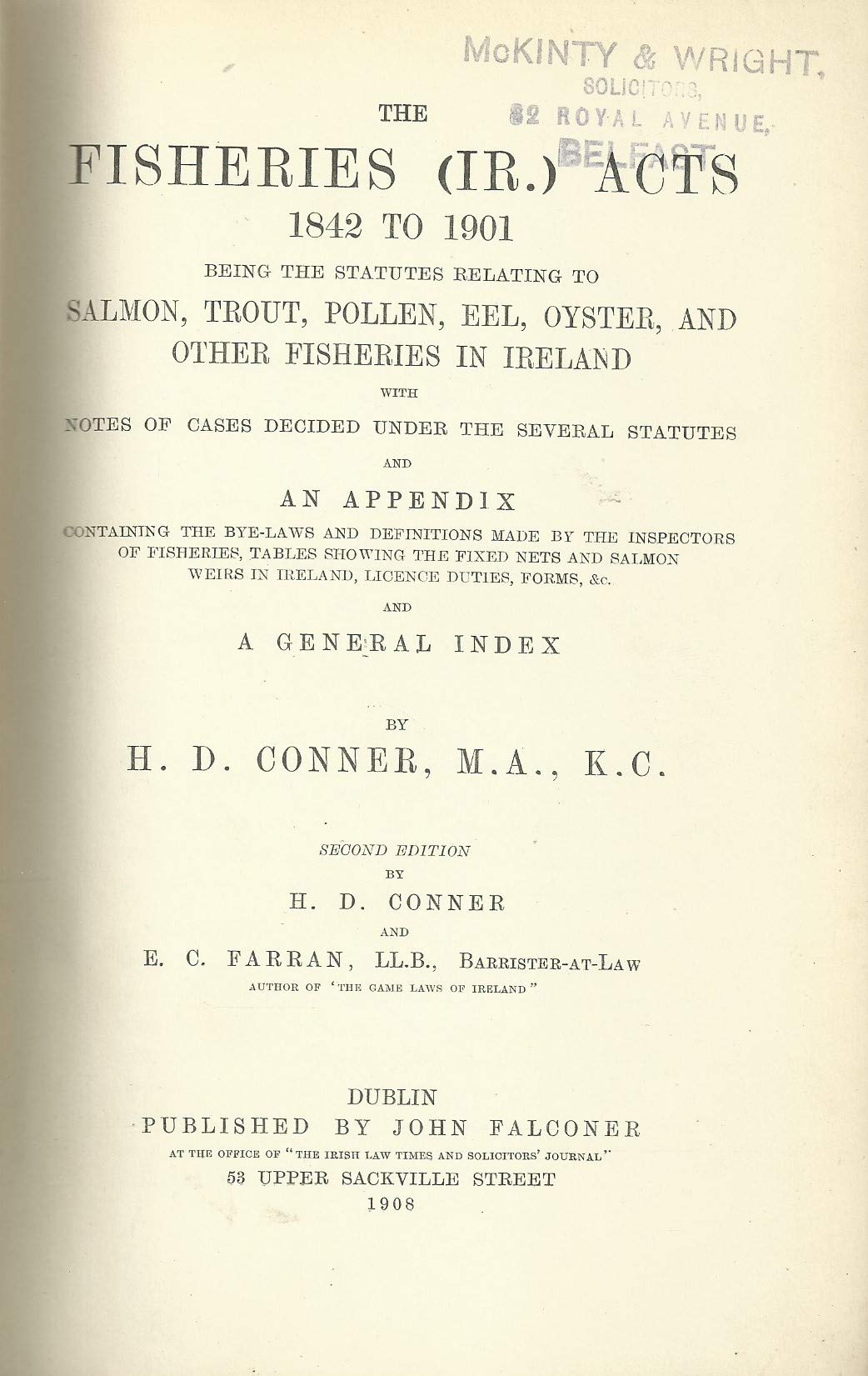 Conner's Fisheries (Ireland) Acts - Second Edition: The Fisheries Ireland (Ir.) Acts 1842 to 1901