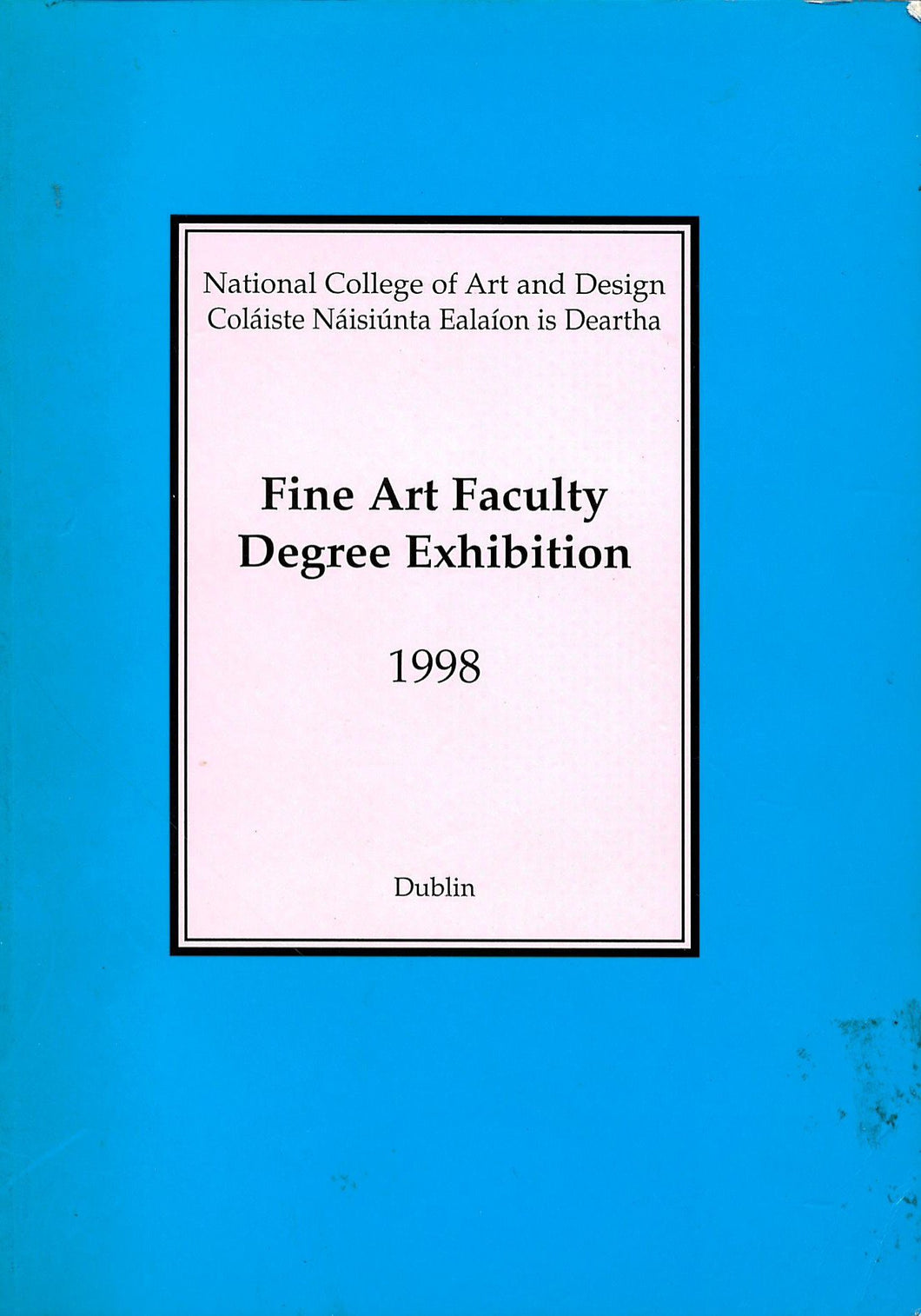 National College of Art and Design Dublin: Fine Art Faculty Degree Exhibition 1998