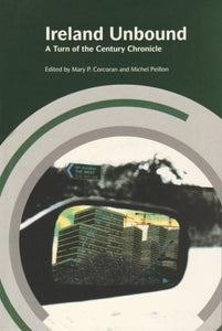 Ireland Unbound: A Turn of the Century Chronicle (Irish Sociological Chronicles)