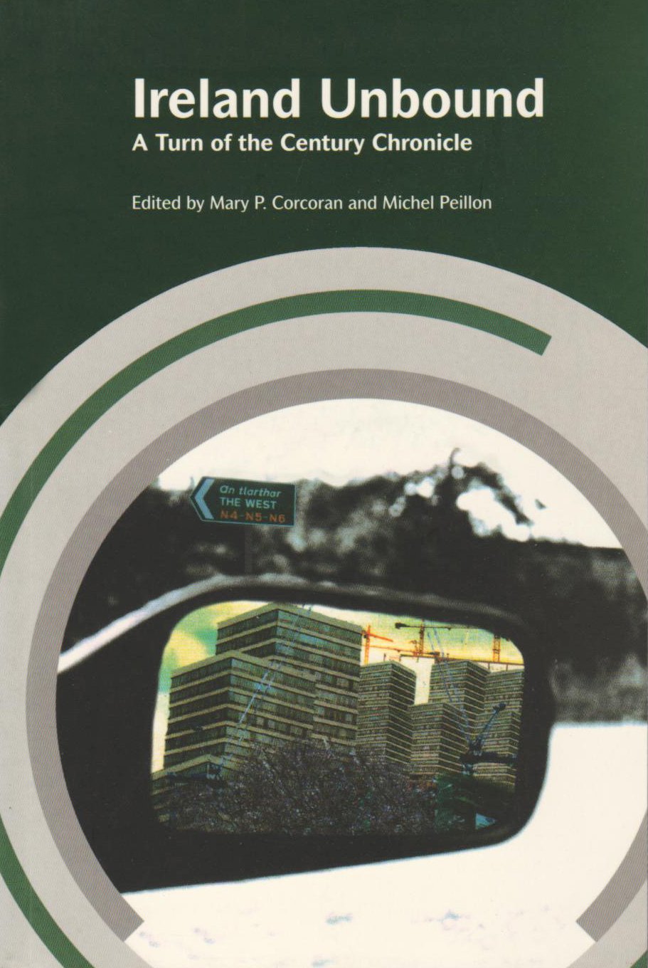 Ireland Unbound: A Turn of the Century Chronicle (Irish Sociological Chronicles)