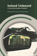 Ireland Unbound: A Turn of the Century Chronicle (Irish Sociological Chronicles)