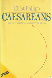 Caesareans: An Explanation And Preparation