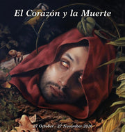 El Corazón y la Muerte: Curated by Kikyz1313, 27 October - 27 November 2016
