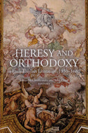 Heresy and Orthodoxy in Early English Literature (Dublin Studies in Medieval and Renaissance Literature)