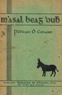 M'asal beag dubh agus sleachta eile ó na scríbhinní a rinne Pádraic Ó Conaire