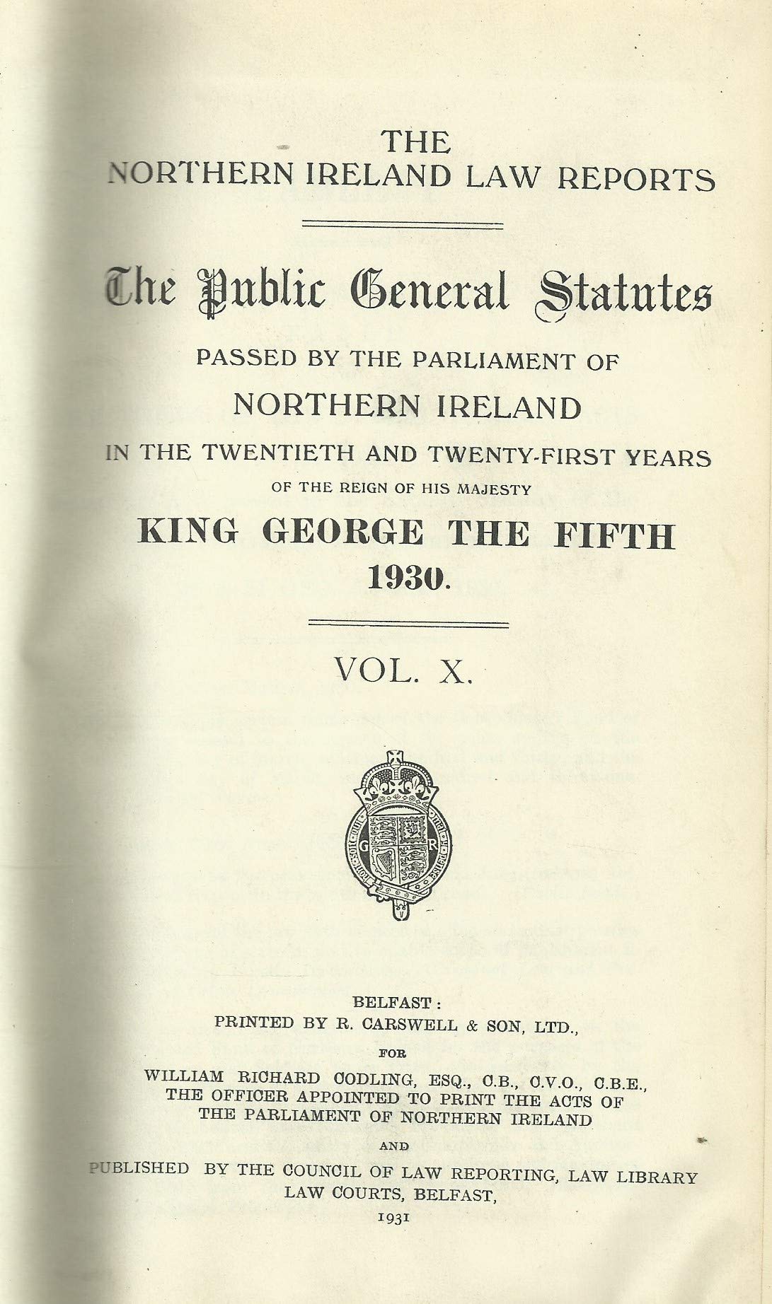 Northern Ireland Public General Acts, 1930 (Volume X - 10): The Northern Ireland Law Reports - The Public General Statutes Passed by the Parliament of Northern Ireland