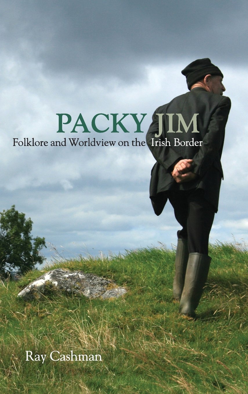 Packy Jim: Folklore and Worldview on the Irish Border