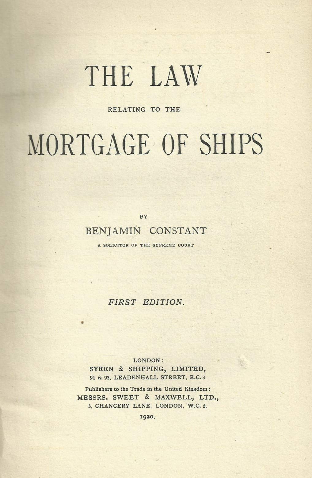 The Law relating to the Mortgage of Ships