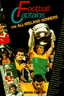 Football Captains: The All-Ireland Winners