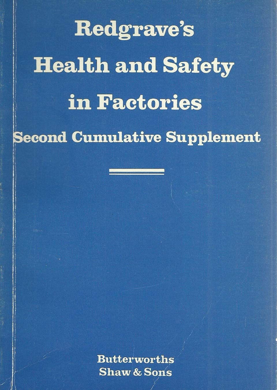 Redgrave's Health and Safety in Factories - Second Cumulative Supplement Paperback