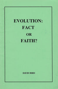 Evolution: Fact or Faith?