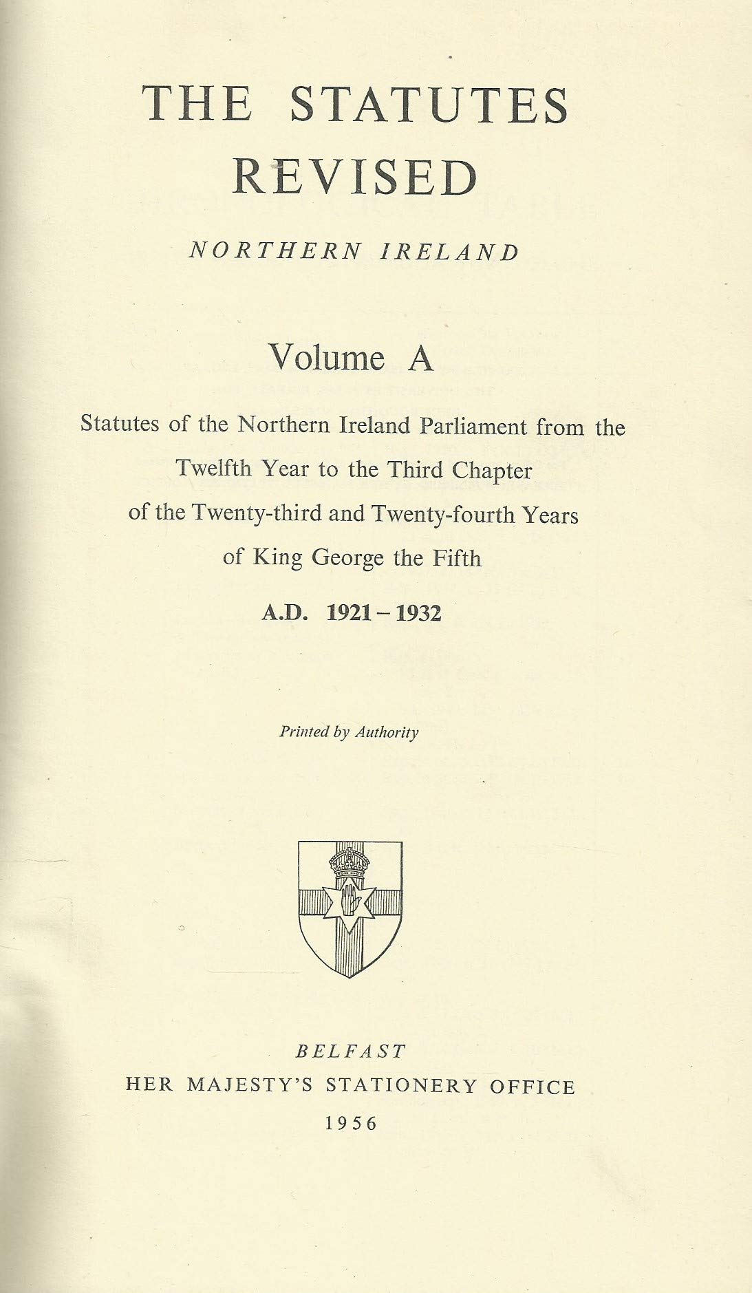 The Statutes Revised - Northern Ireland, 1921-1932, Volume A