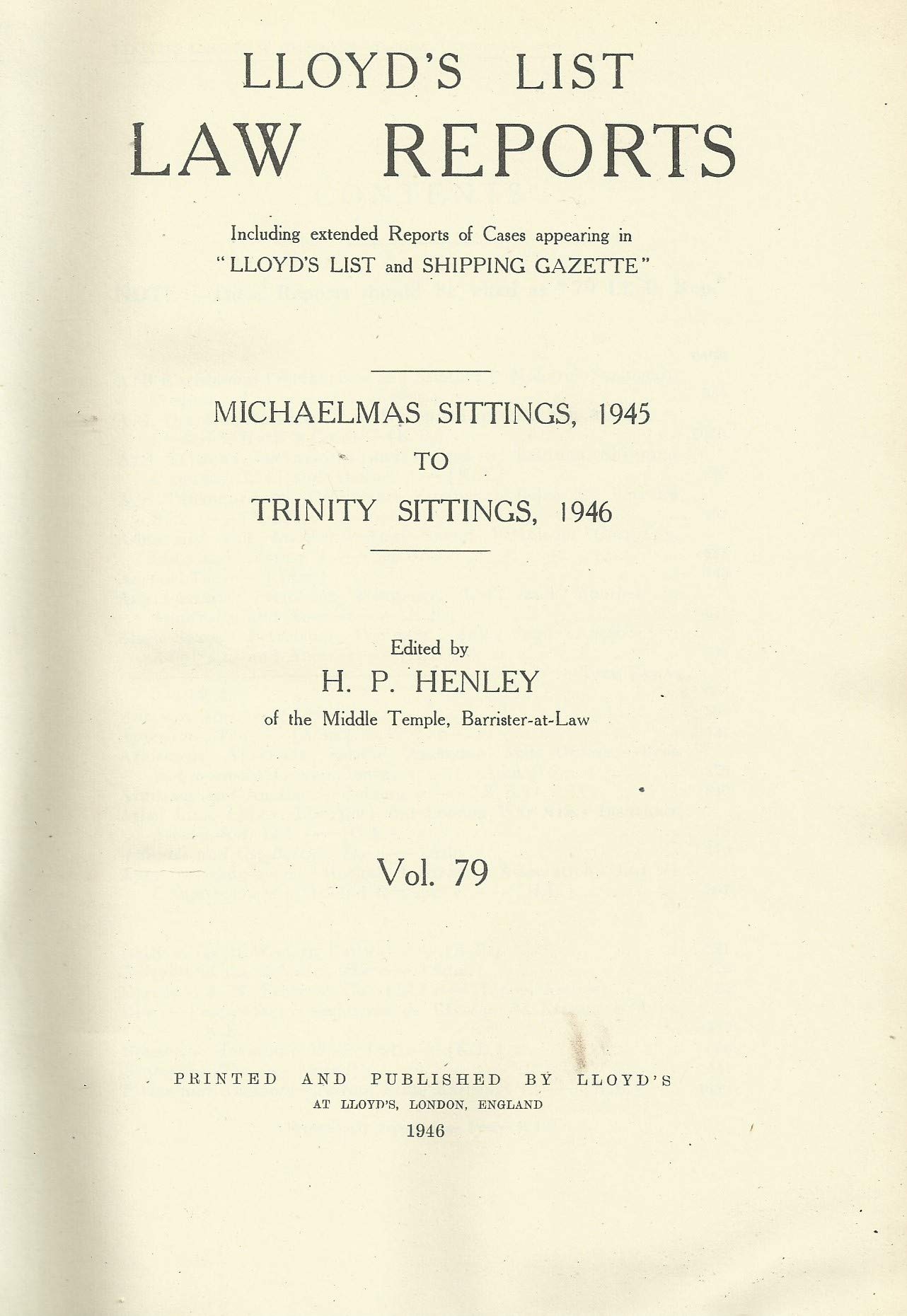 Lloyd's List Law Reports - Michaelmas, 1945 to Trinity, 1946, Vol 79
