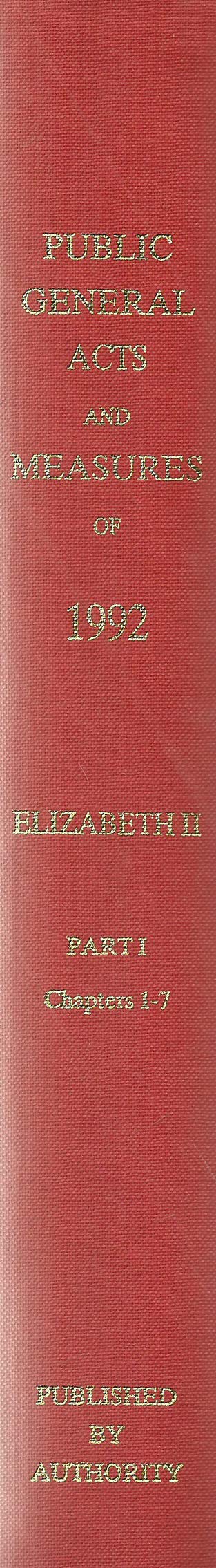 The Public General Acts and General Synod Measures 1992: With Lists of the Public General Acts, Local Acts and General Synod Measures and an Index