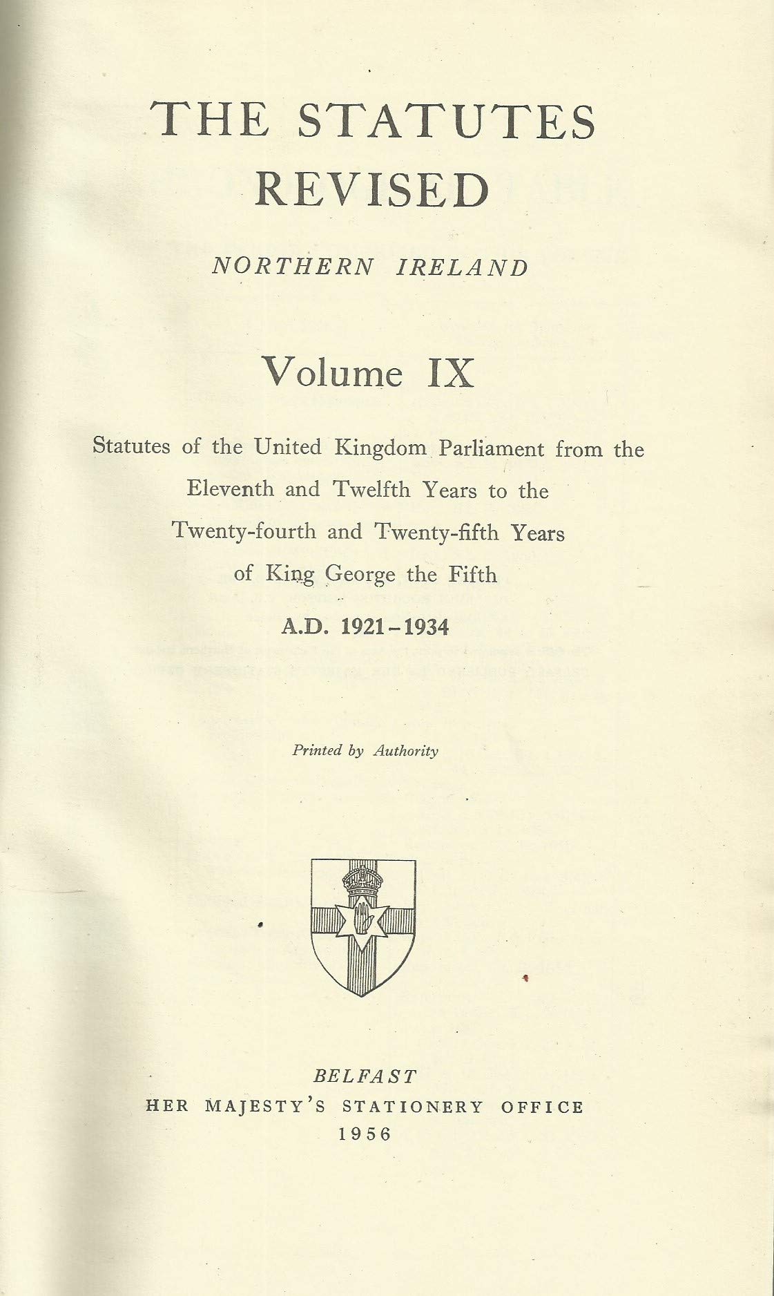 The Statutes Revised, Northern Ireland, Volume IX: 11 and 12 Geo V to 24 and 25 Geo V, Volume 9