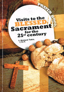 Visits to the Blessed Sacrament for the 21st Century