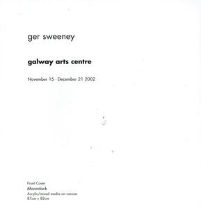 Ger Sweeney, Galway Arts Centre, November 15-December 21 2002