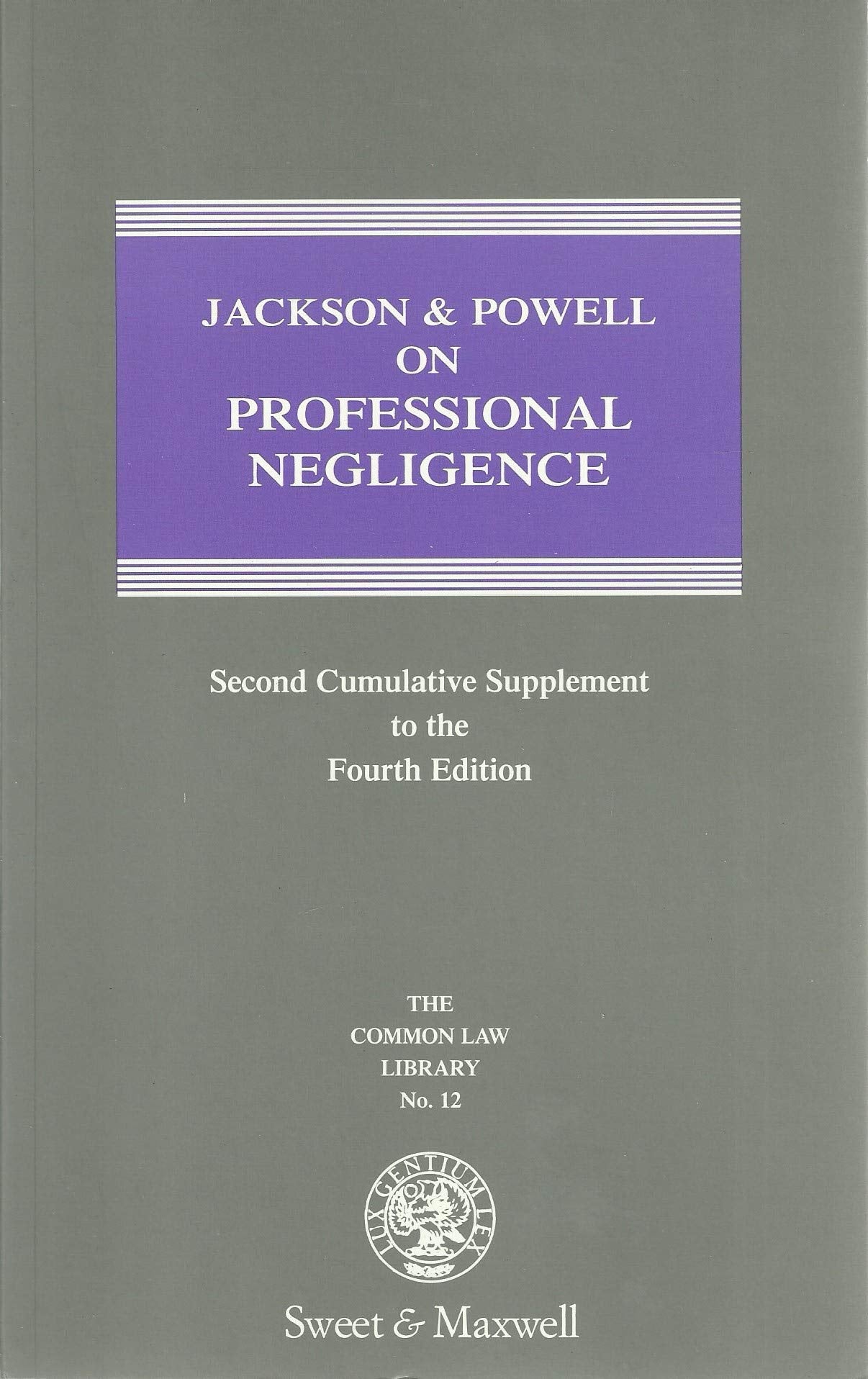 Jackson and Powell on Professional Negligence: 2nd Supplement to 4r. e (Common Law Library)