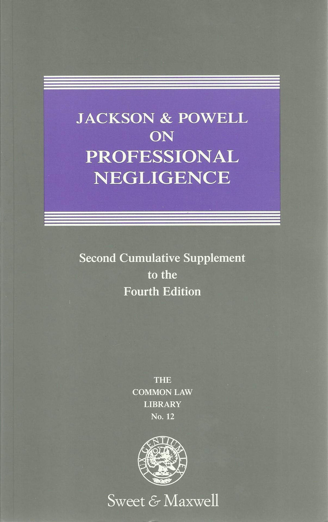 Jackson and Powell on Professional Negligence: 2nd Supplement to 4r. e (Common Law Library)