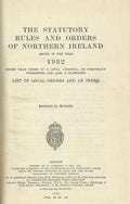 Northern Ireland Statutory Rules and Orders, 1932 - The Statutory Rules and Orders of Northern Ireland