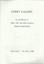 Load image into Gallery viewer, Gorry Gallery: An Exhibition of 18th, 19th and 20th Century Irish Paintings, 22nd April - 5th May, 1988