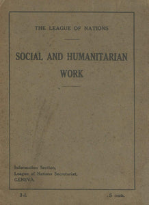 The League of nations. ~ Social and humanitarian workSocial and humanitarian work..