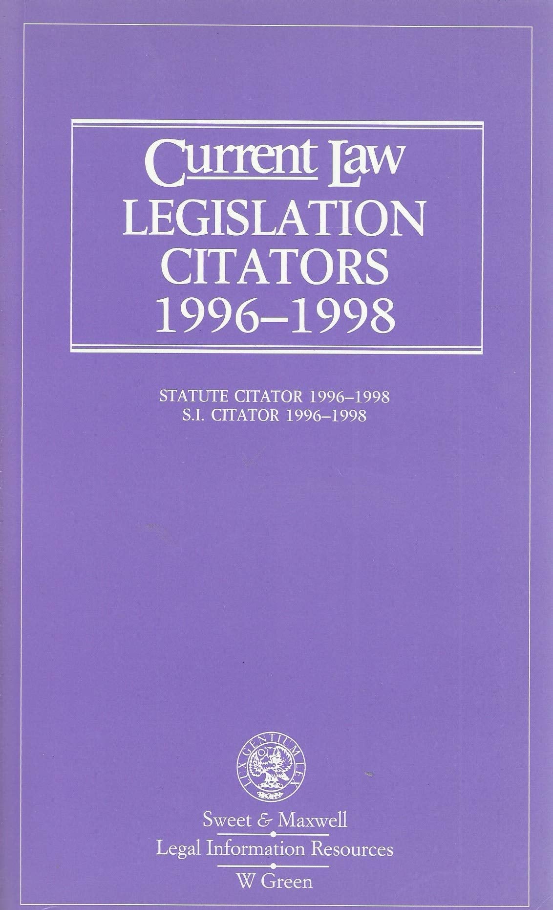 Current Law Legislation Citators: 1996-1998