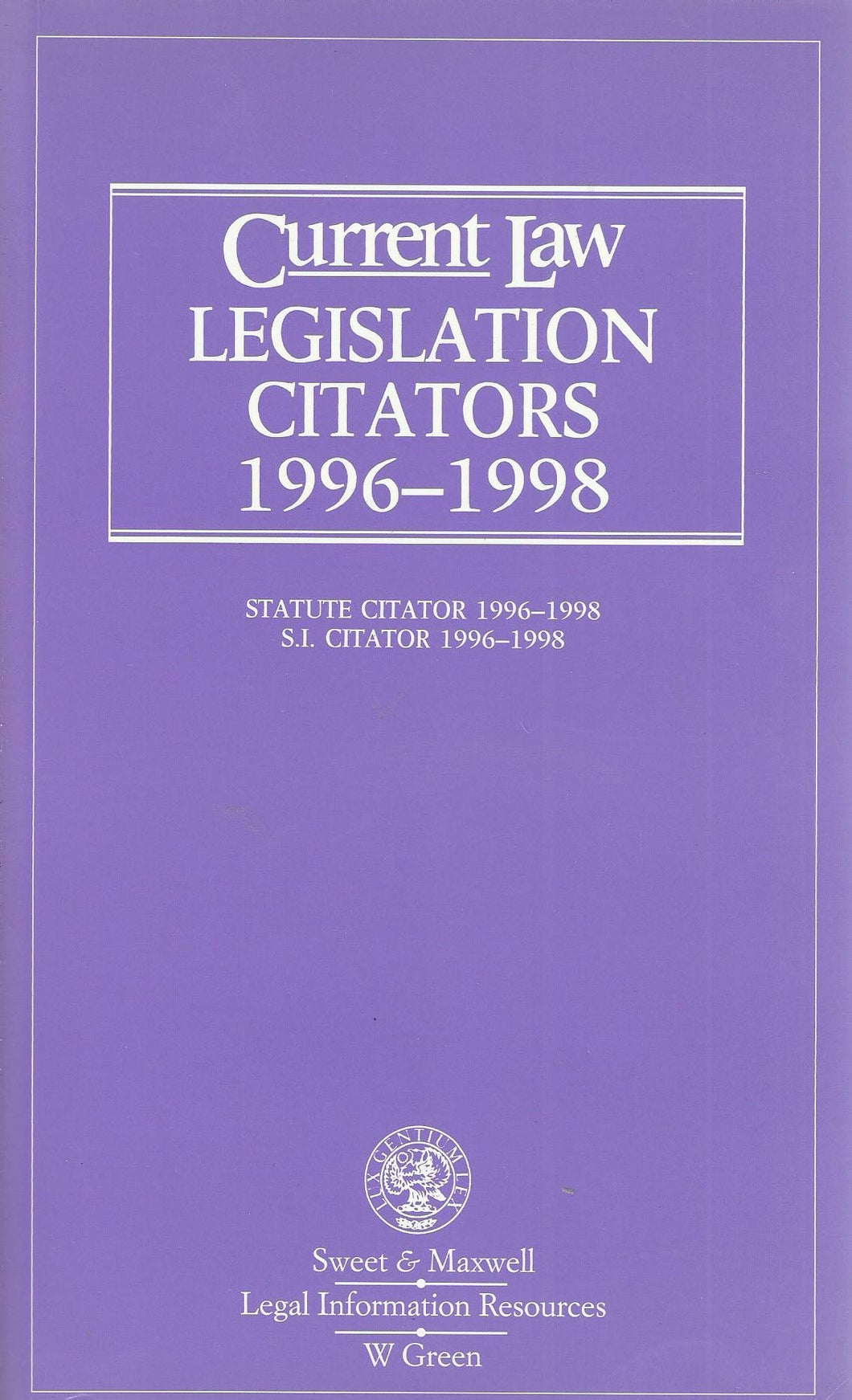 Current Law Legislation Citators: 1996-1998