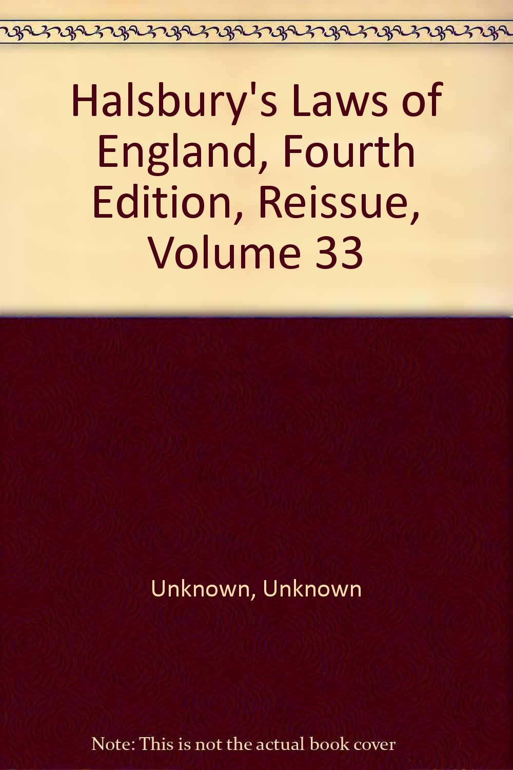 Halsbury's Laws of England, Fourth Edition, Reissue, Volume 33