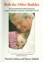 Load image into Gallery viewer, Bob, the Other Builder: The Remarkable Life of Bob Woodward - Property Developer, Mosaicist, and Founder of CLIC