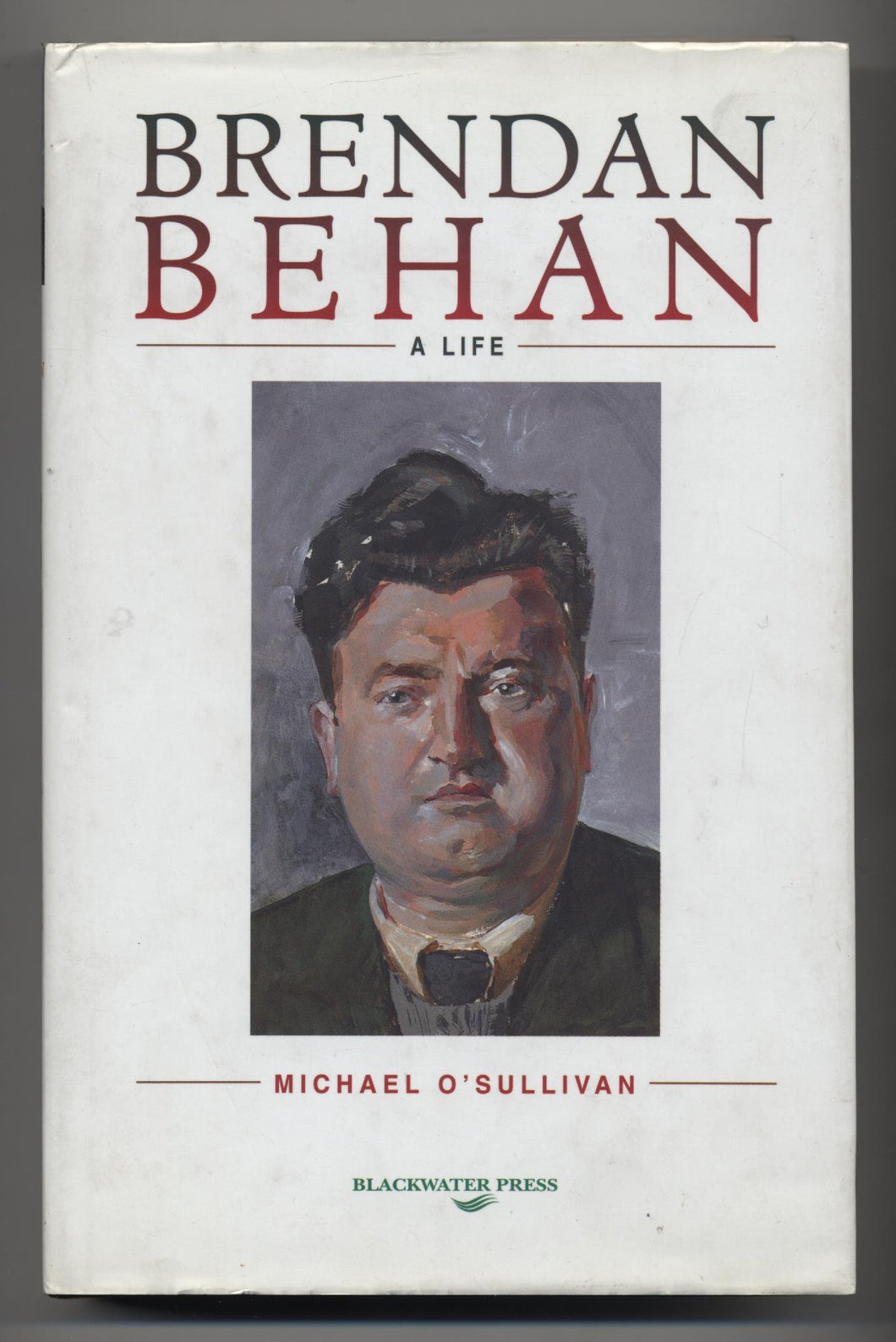 Brendan Behan: A life