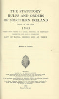 Northern Ireland Statutory Rules and Orders, 1943 - The Statutory Rules and Orders of Northern Ireland