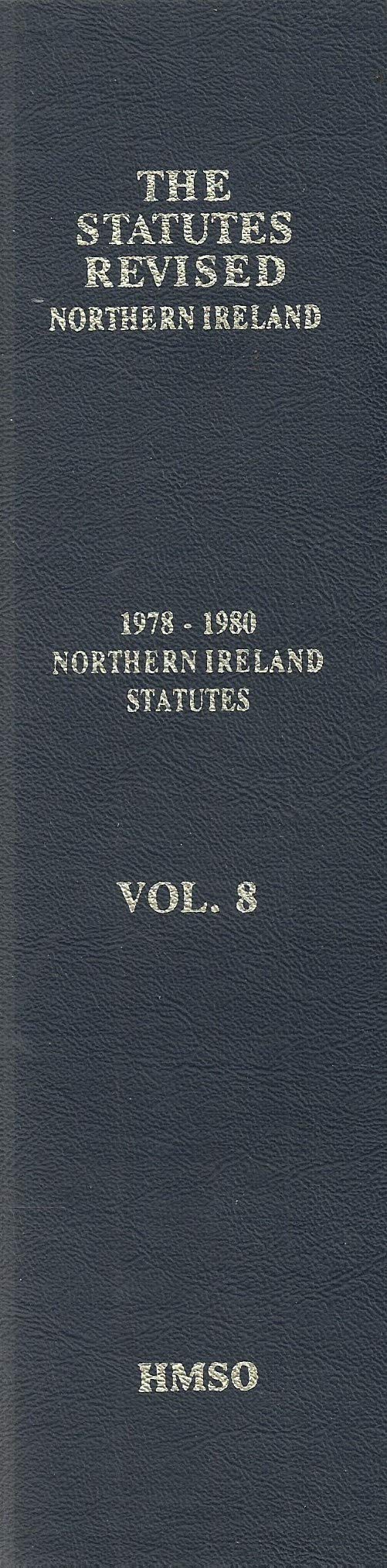 The Statutes Revised - Northern Ireland, Volume 8 - 1978-1980 Northern Ireland Statutes