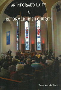An Informed Laity: A Reformed Irish Church