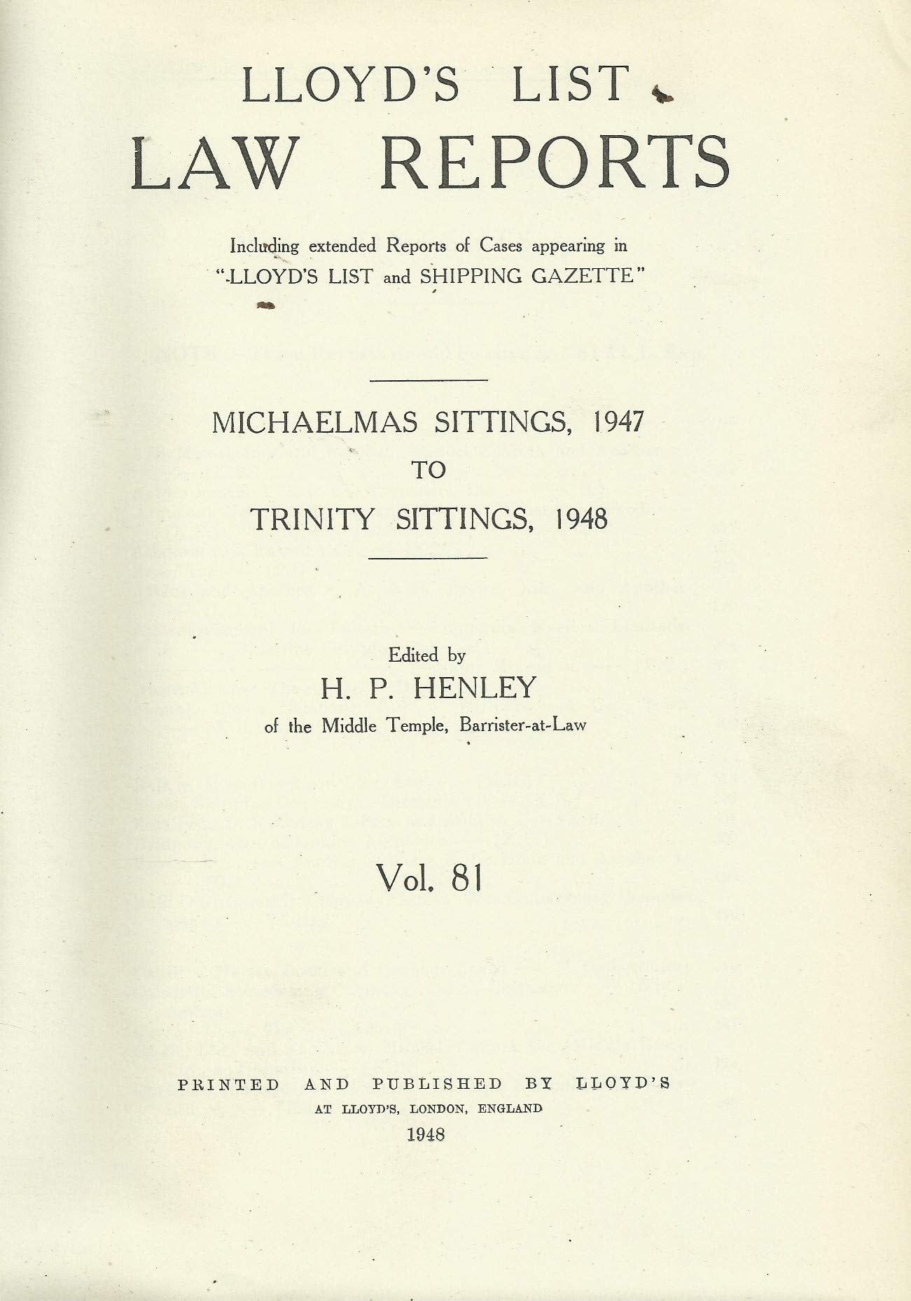 Lloyd's List Law Reports - Michaelmas, 1947 to Trinity, 1948 Sittings, Vol 81