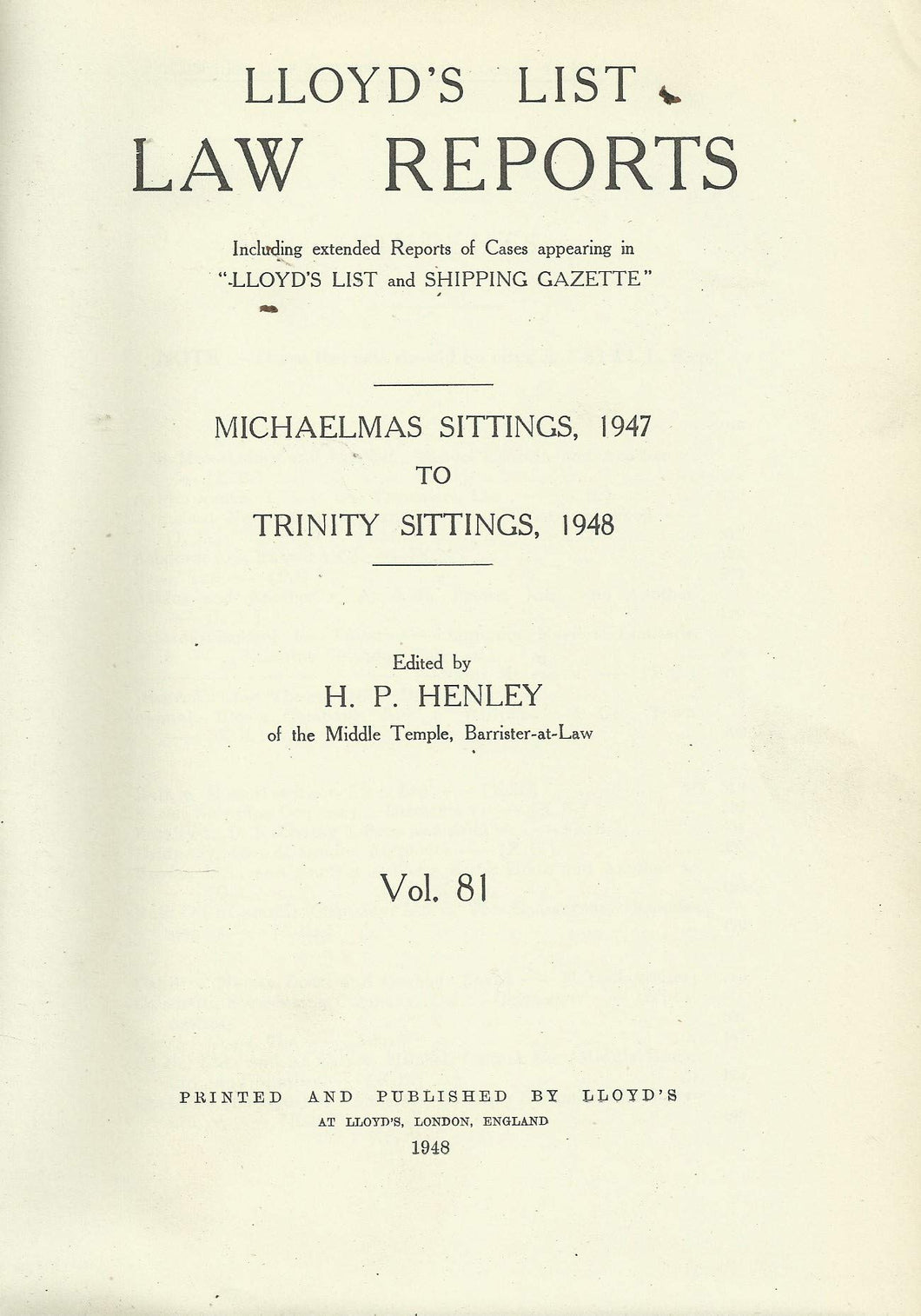Lloyd's List Law Reports - Michaelmas, 1947 to Trinity, 1948 Sittings, Vol 81