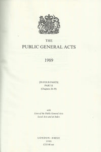 The Public General Acts 1989: With Lists of the Public General Acts, Local Acts and an Index [4 Vols]