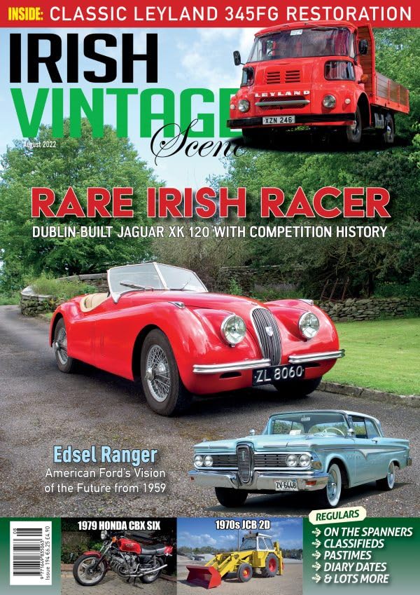 Irish Vintage Scene, Issue 194, Irish Jaguar XK 120, Ford Edsel, Leyland 345FG, Honda CBX Six, JCB 2D