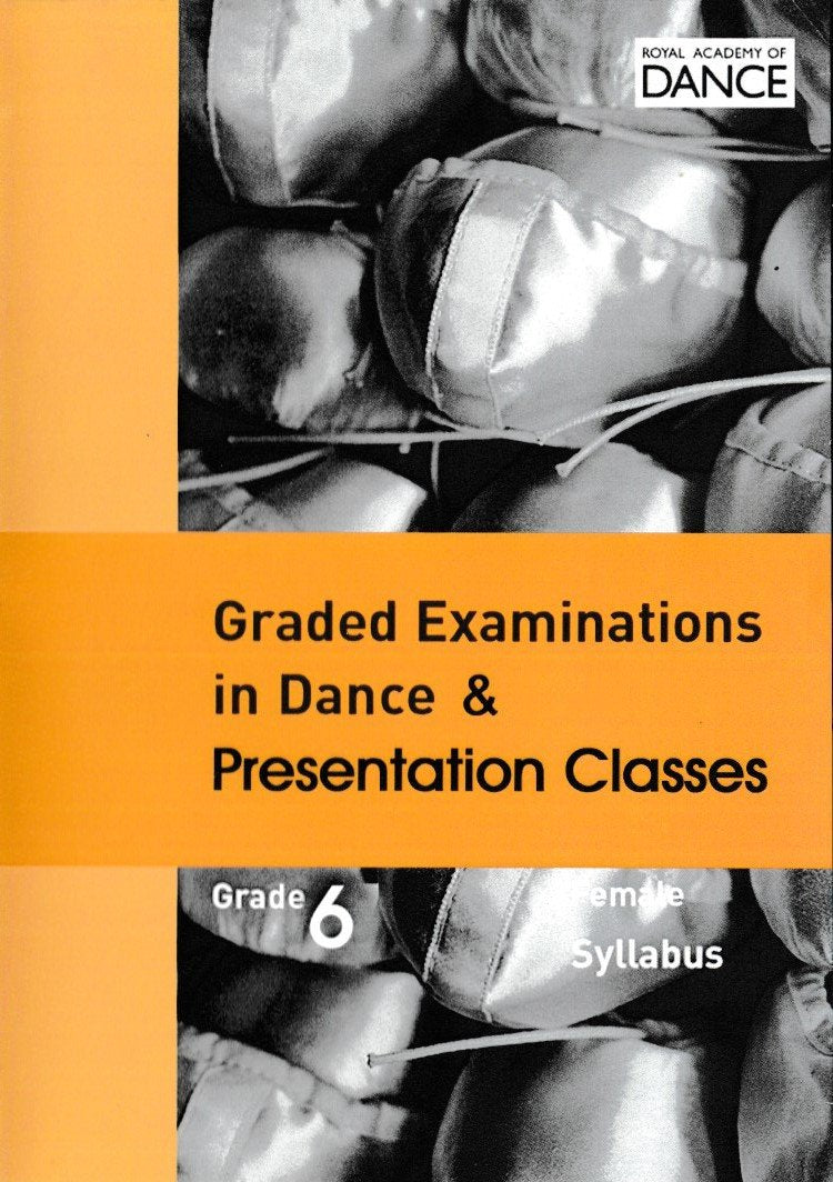 Graded Examinations in Dance: Grade 6 - Female Syllabus