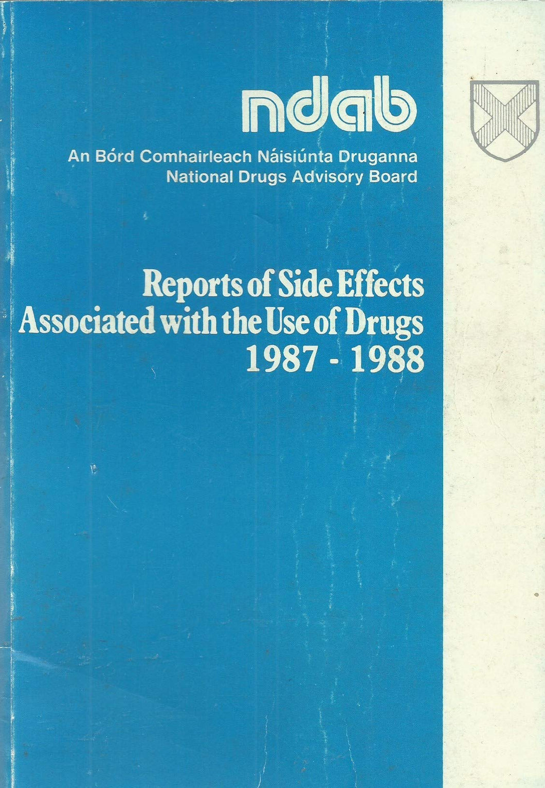 Reports of Side Effects Associated with the Use of Drugs, 1978-1988
