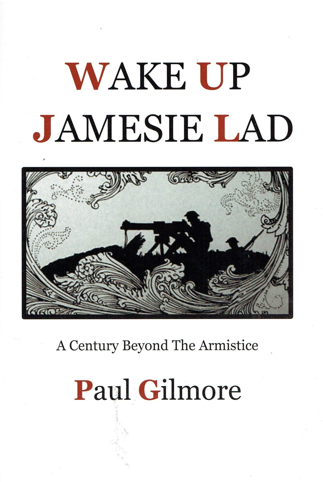 Wake Up Jamesie Lad: A Century Beyond the Armistice