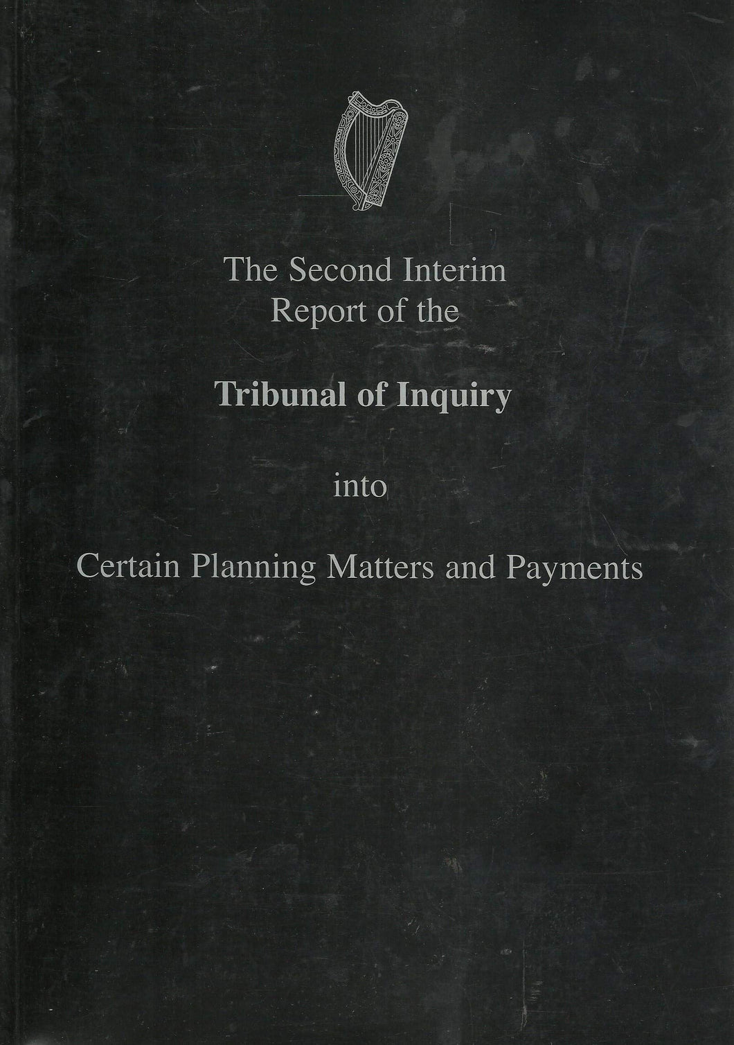 Flood Tribunal: The Second Interim Report of the Tribunal of Inquiry into Certain Planning Matters and Payments