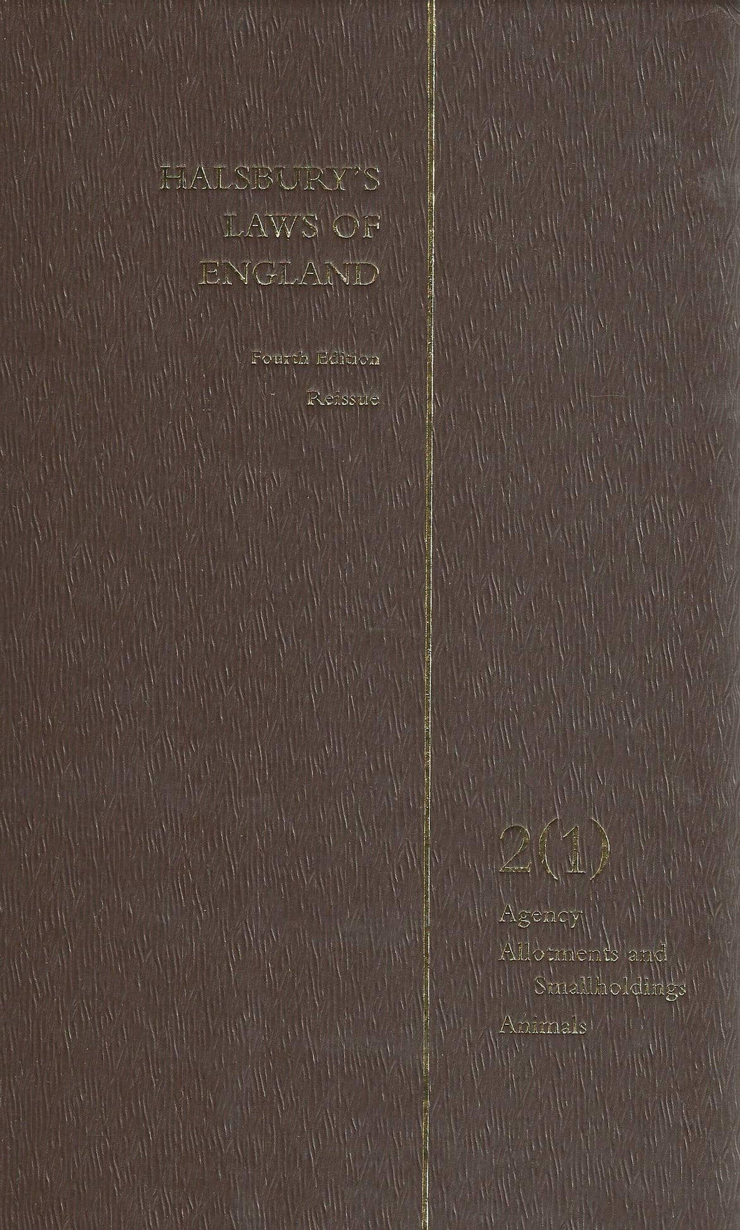 Halsbury s Laws of England. Fourth Edition Reissue. Volume 2 (1). Agency, Allotments and Smallholdings, Animals.